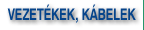 Vezet�kek, k�belek